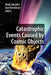Catastrophic Events Caused by Cosmic Objects by Vitaly Adushkin