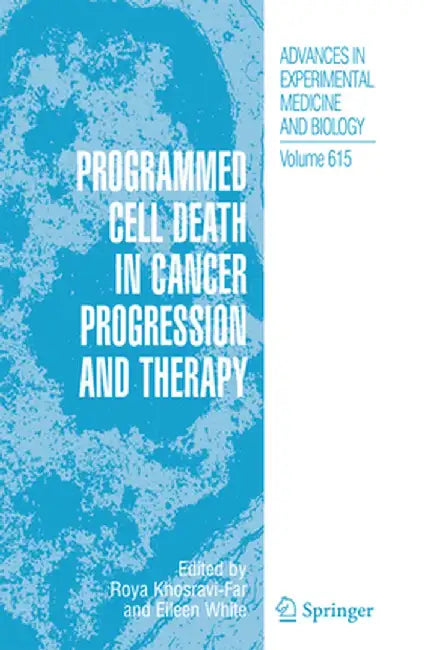 Programmed Cell Death in Cancer Progression and Therapy by Roya Khosravi-Far