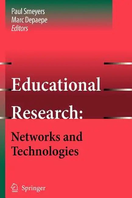 Educational Research: Networks and Technologies by Paul Smeyers