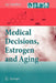 Medical Decisions, Estrogen and Aging by Jay Schulkin