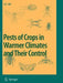 Pests of Crops in Warmer Climates and Their Control by Dennis S. Hill