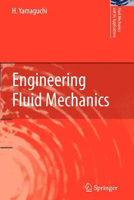 Engineering Fluid Mechanics by H. Yamaguchi