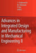 Advances in Integrated Design and Manufacturing in Mechanical Engineering II by Serge Tichkiewitch