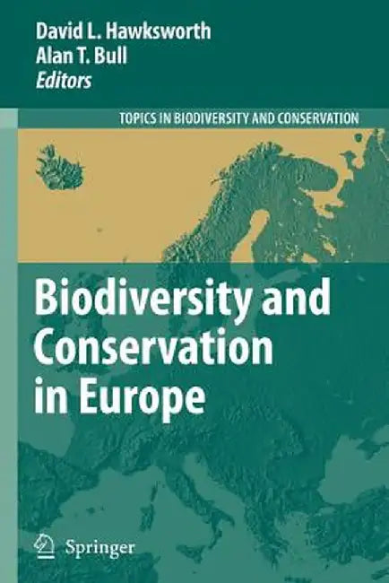 Biodiversity and Conservation in Europe by David L. Hawksworth