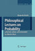 Philosophical Lectures on Probability: Collected, Edited, and Annotated by Alberto Mura by Bruno de Finetti