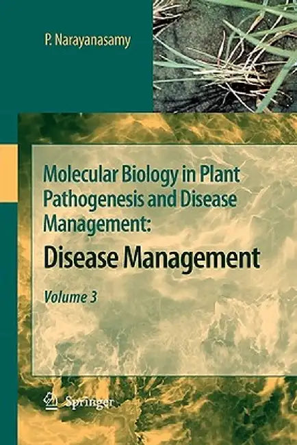 Molecular Biology in Plant Pathogenesis and Disease Management: Microbial Plant Pathogens, Volume 1 by P. Narayanasamy
