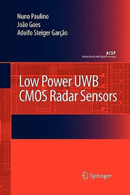 Low Power Uwb CMOS Radar Sensors by Hervé Paulino
