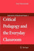 Critical Pedagogy and the Everyday Classroom by Tony Monchinski