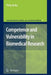 Competence and Vulnerability in Biomedical Research by Philip Bielby