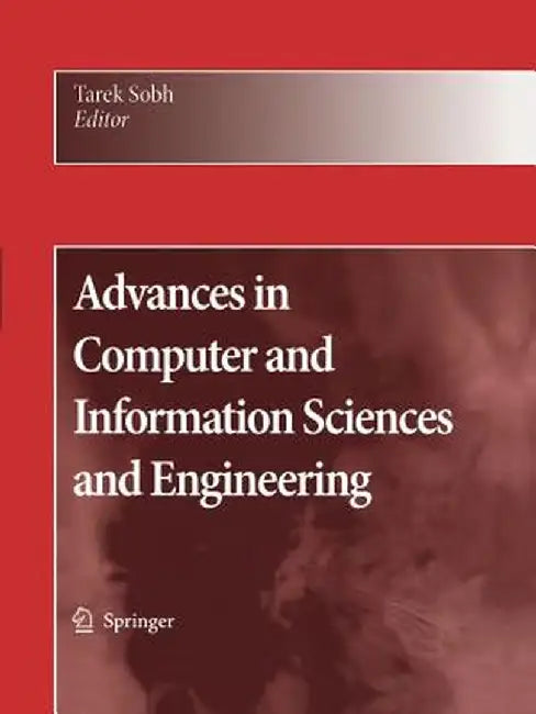 Advances in Computer and Information Sciences and Engineering by Tarek Sobh