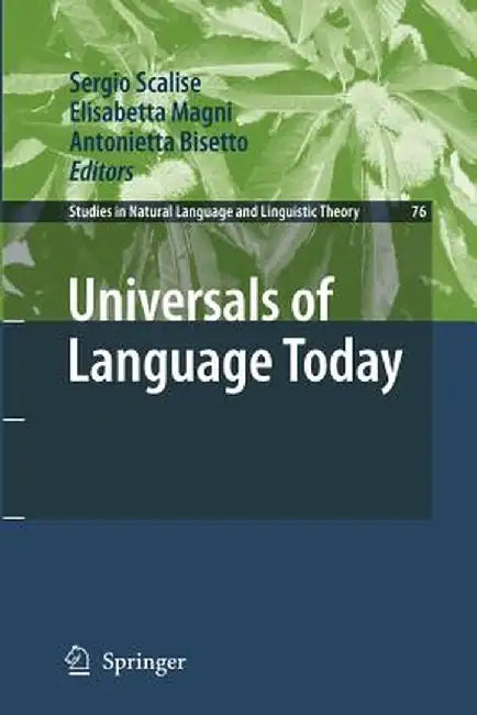 Universals of Language Today by Sergio Scalise