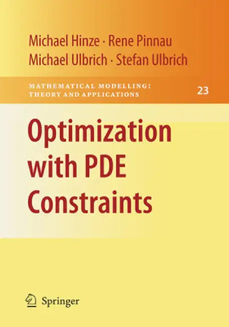 Optimization with Pde Constraints by Michael Hinze
