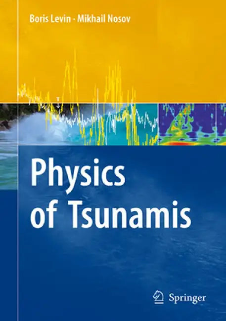 Physics of Tsunamis by Boris Levin