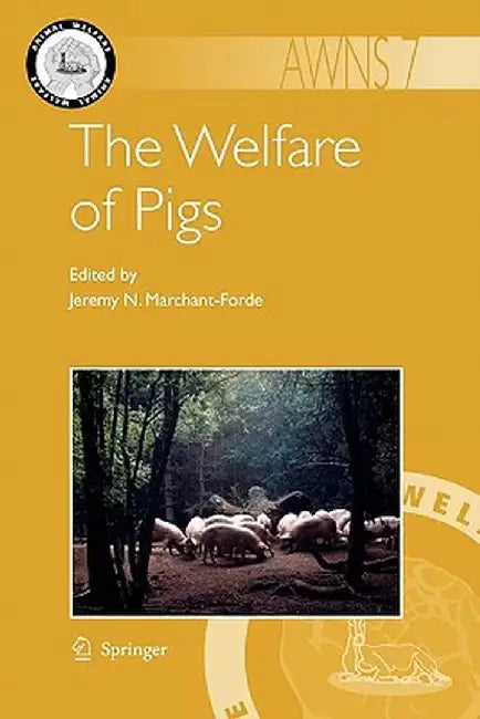 The Welfare of Pigs by Jeremy N. Marchant-Forde