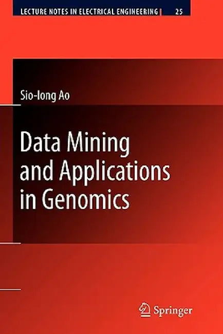 Data Mining and Applications in Genomics by Sio-Iong Ao