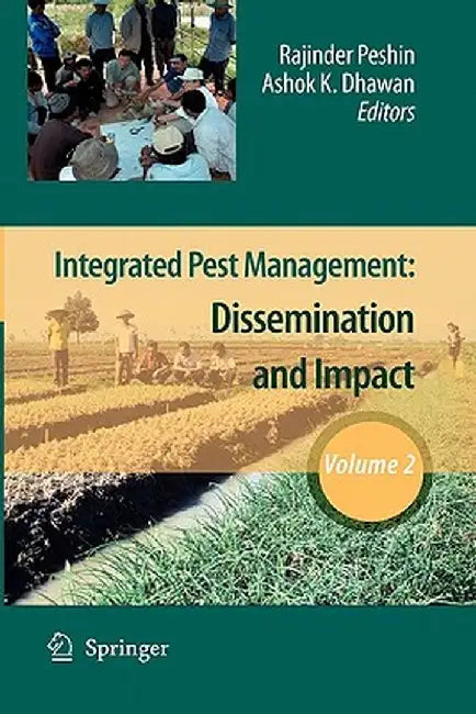 Integrated Pest Management: Volume 2: Dissemination and Impact by Rajinder Peshin