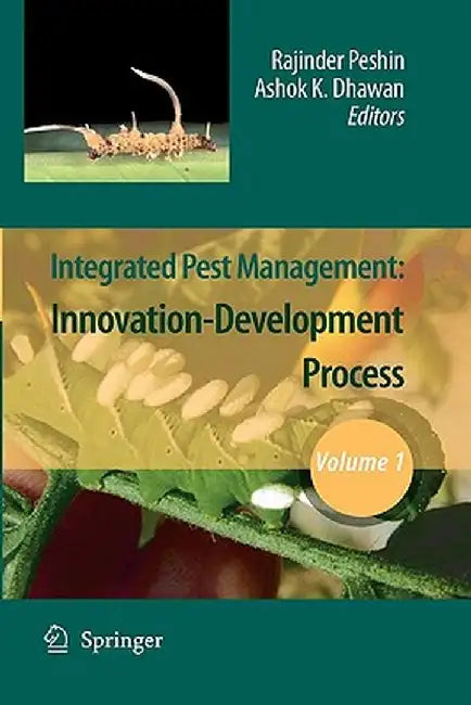 Integrated Pest Management: Volume 1: Innovation-Development Process by Rajinder Peshin