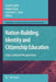 Nation-Building, Identity and Citizenship Education: Cross Cultural Perspectives by Joseph Zajda
