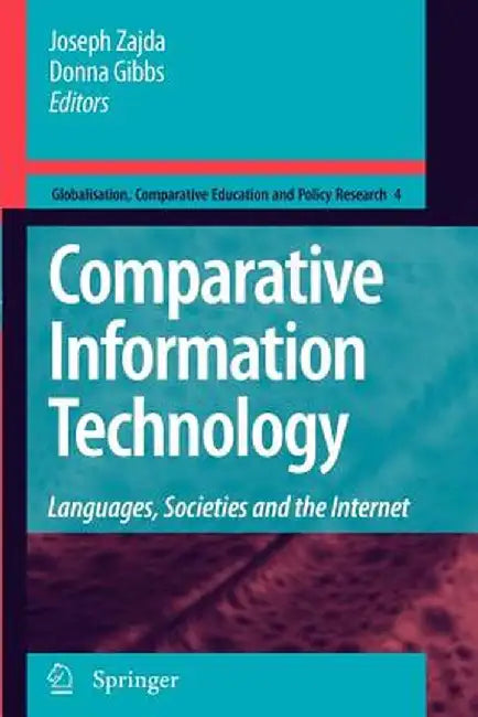 Comparative Information Technology: Languages, Societies and the Internet by Joseph Zajda