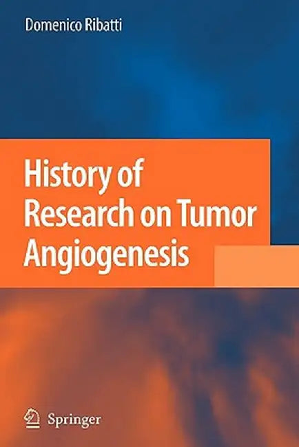 History of Research on Tumor Angiogenesis by Domenico Ribatti