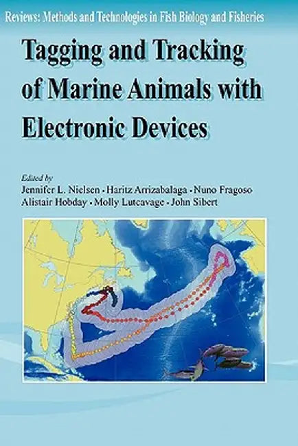 Tagging and Tracking of Marine Animals with Electronic Devices by Jennifer L. Nielsen