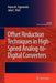 Offset Reduction Techniques in High-Speed Analog-To-Digital Converters: Analysis, Design and Tradeoffs by Pedro M. Figueiredo