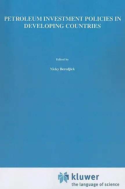 Petroleum Investment Policies in Developing Countries by Thomas W. Wälde