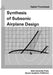 Synthesis of Subsonic Airplane Design: An Introduction to the Preliminary Design of Subsonic General Aviation and Transport Aircraft, with Emphasis on by E. Torenbeek