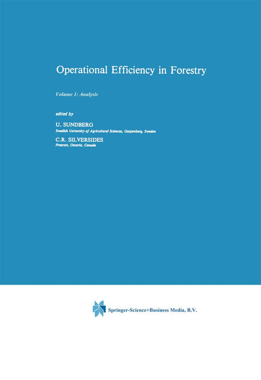 Operational Efficiency in Forestry: Vol. 1: Analysis by B. Sundberg
