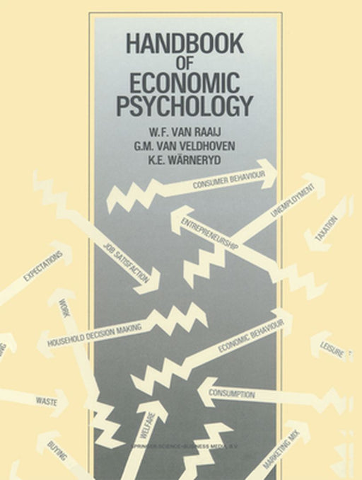 Handbook of Economic Psychology by W. F. Van Raaij
