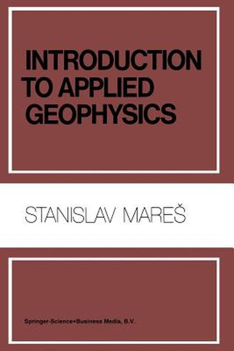 Introduction to Applied Geophysics by S. Mares