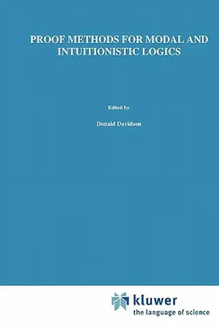 Proof Methods for Modal and Intuitionistic Logics by M. Fitting
