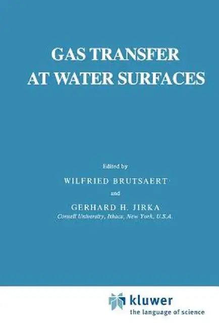 Gas Transfer at Water Surfaces by W. Brutsaert