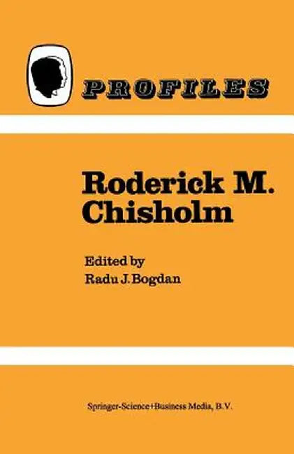 Roderick M. Chisholm by R. Bogdan