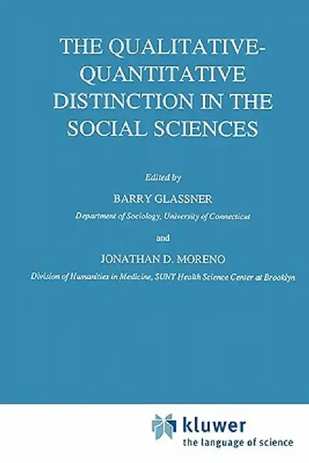The Qualitative-Quantitative Distinction in the Social Sciences by B. Glassner