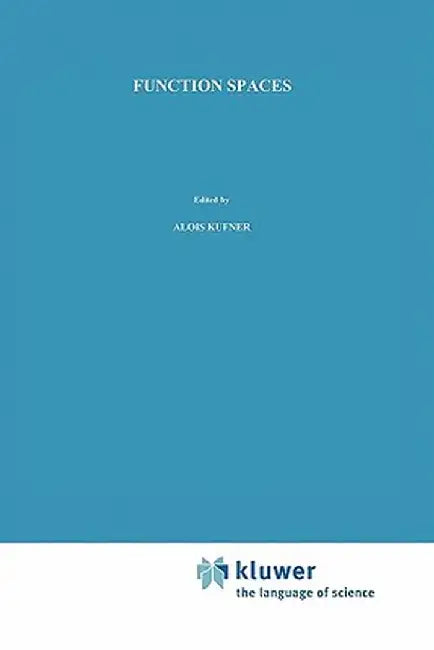 Function Spaces by A. Kufner