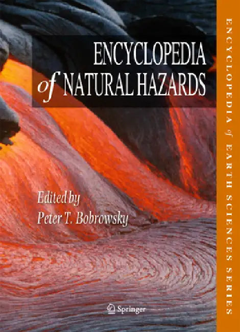 Encyclopedia of Natural Hazards by Pedro Basabe, Peter T. Bobrowsky, Tom Beer