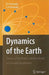 Dynamics of the Earth: Theory of the Planet's Motion Based on Dynamic Equilibrium by V. I. Ferronsky