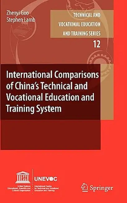 International Comparisons of China's Technical and Vocational Education and Training System by Zhenyi Guo