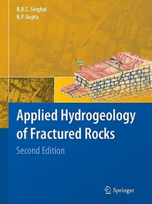 Applied Hydrogeology of Fractured Rocks by B. B. S. Singhal +.