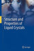 Structure and Properties of Liquid Crystals by Lev M. Blinov