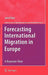 Forecasting International Migration in Europe: A Bayesian View by Jakub Bijak