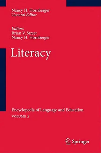 Literacy: Encyclopedia of Language and Education Volume 2 by Brian V. Street