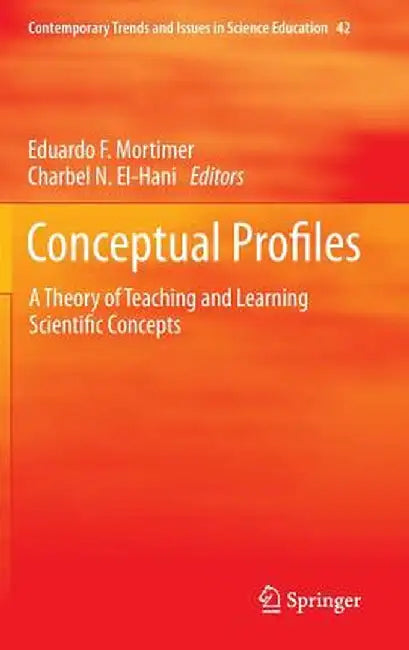 Conceptual Profiles: A Theory of Teaching and Learning Scientific Concepts by Eduardo F. Mortimer