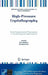 High-Pressure Crystallography: From Fundamental Phenomena to Technological Applications by Elena Boldyreva