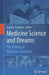 Medicine Science and Dreams: The Making of Physician-Scientists by David A. Schwartz