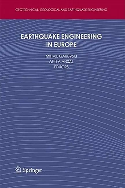 Earthquake Engineering in Europe by Mihail Garevski
