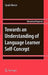 Towards an Understanding of Language Learner Self-Concept by Sarah Mercer