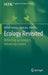 Ecology Revisited: Reflecting on Concepts, Advancing Science by Astrid Schwarz