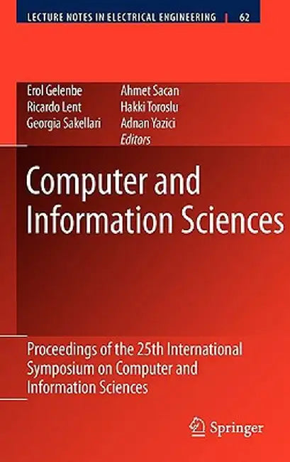 Computer and Information Sciences: Proceedings of the 25th International Symposium on Computer and Information Sciences by Erol Gelenbe